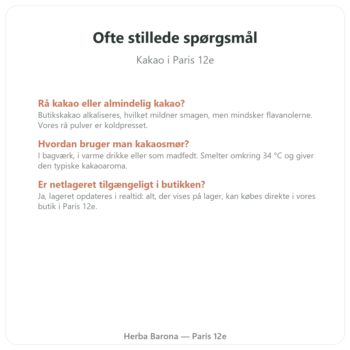 Ofte stillede spørgsmål rå kakao Paris i Paris - Herba Barona Paris 12