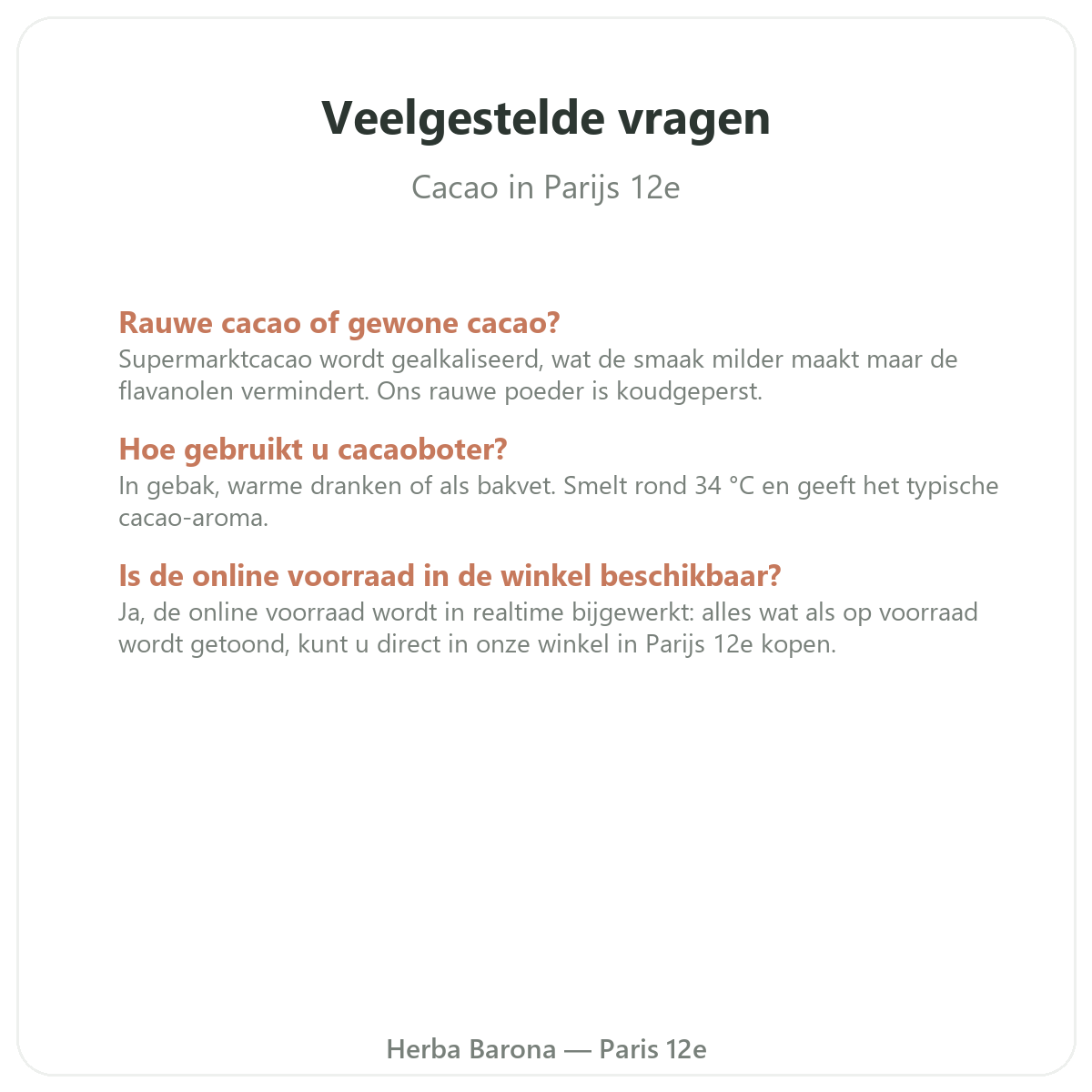 Veelgestelde vragen over rauwe cacao in Parijs - Herba Barona Parijs 12e
