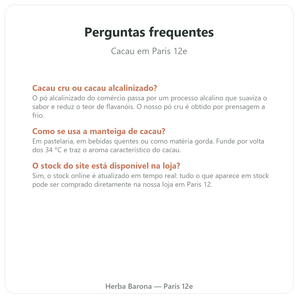 Perguntas frequentes Cacau cru Paris - Herba Barona Paris 12e