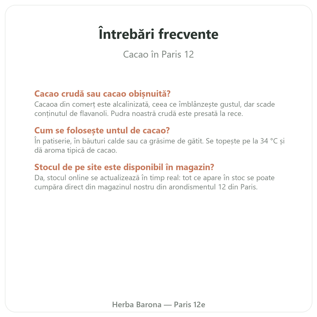 Întrebări frecvente Cacao crud Paris la Paris - Herba Barona, arondismentul 12