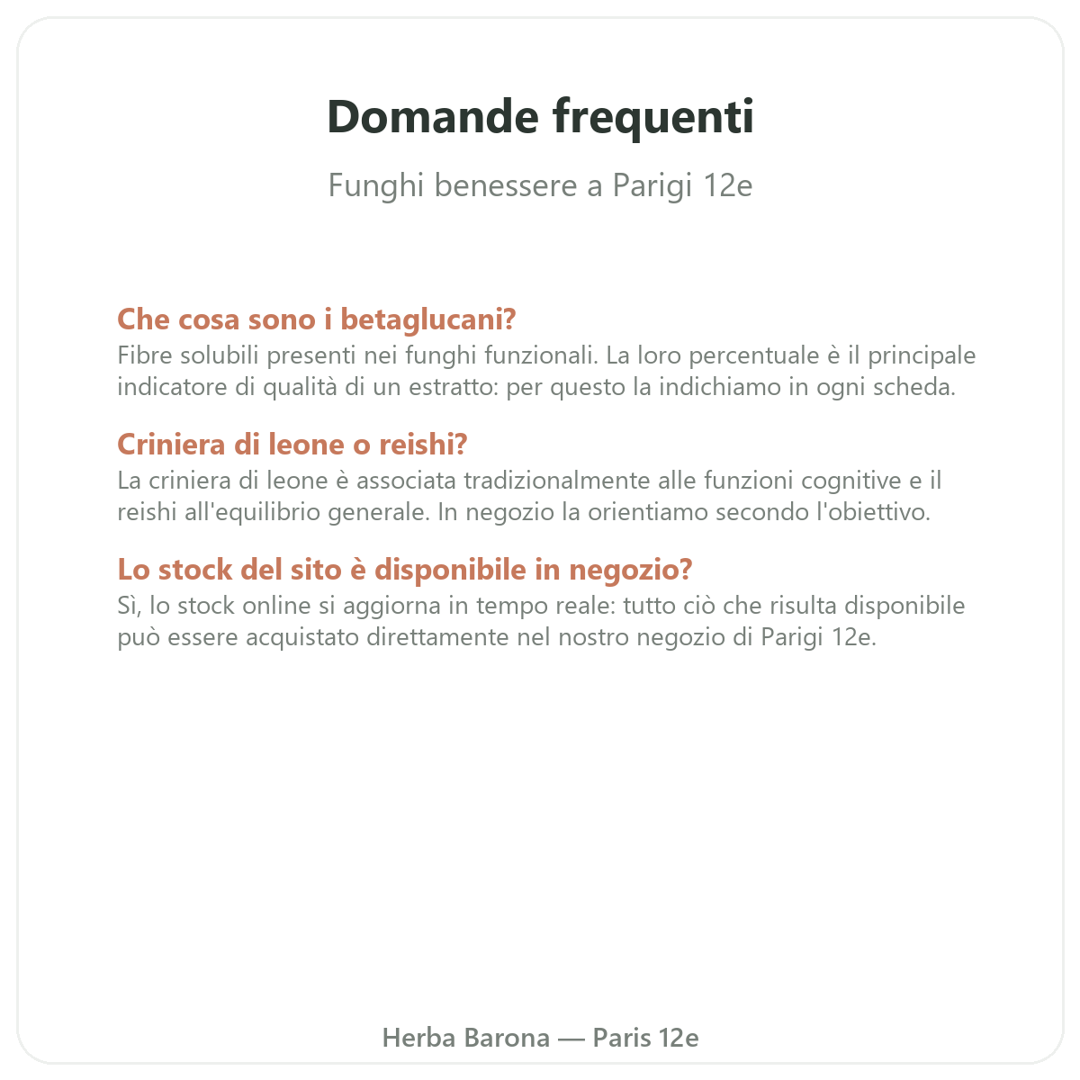 Domande frequenti Funghi benessere a Parigi - Herba Barona Parigi 12e