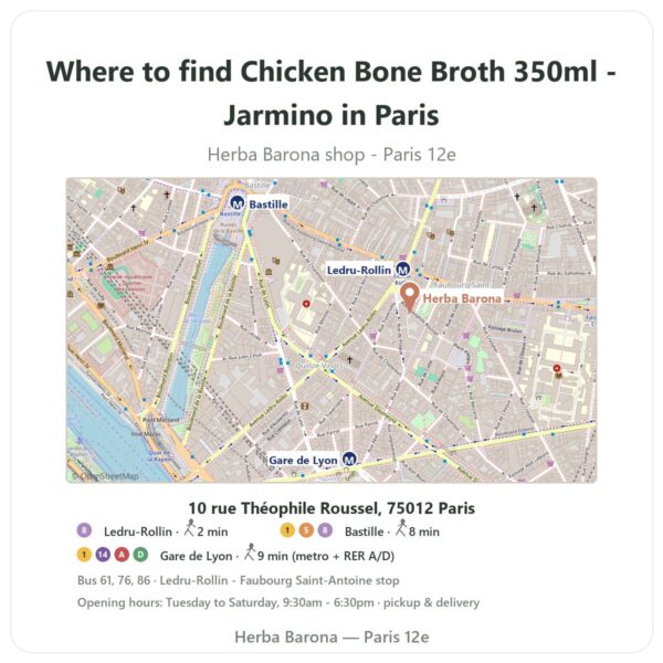 Where to find Chicken Bone Broth 350ml - Jarmino in Paris - store map Herba Barona Paris 12e