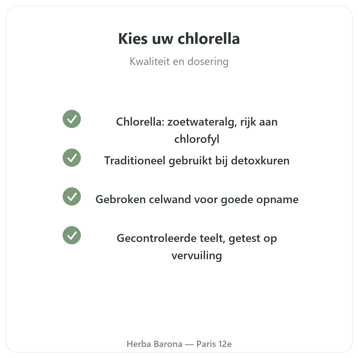Chlorella in Parijs - kwaliteitsbeloften bij Herba Barona Parijs 12e