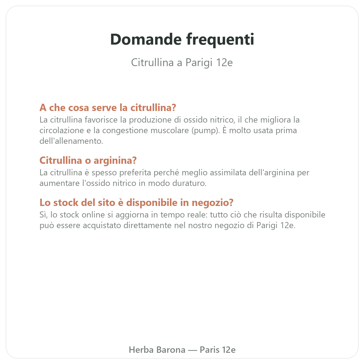 Domande frequenti Citrullina a Parigi - Herba Barona Parigi 12e