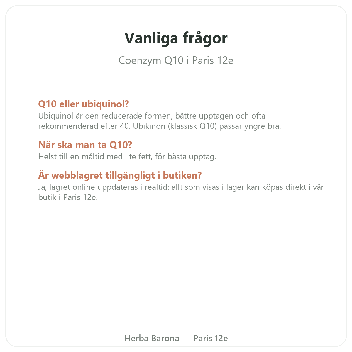 Vanliga frågor Koenzym Q10 Paris i Paris - Herba Barona Paris 12e