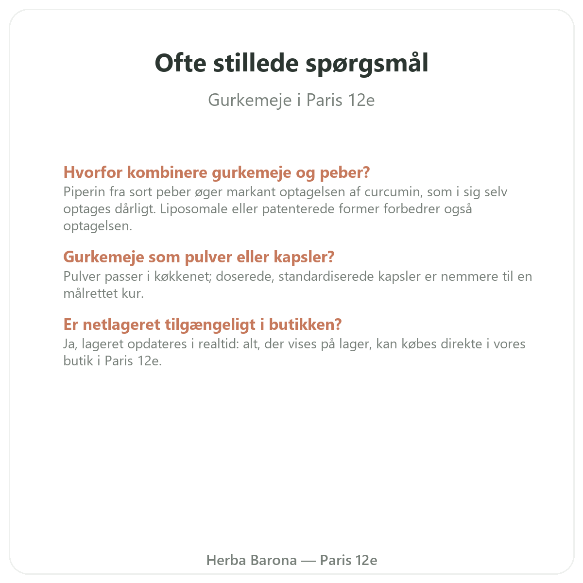 Ofte stillede spørgsmål om Gurkemeje Paris i Paris - Herba Barona Paris 12