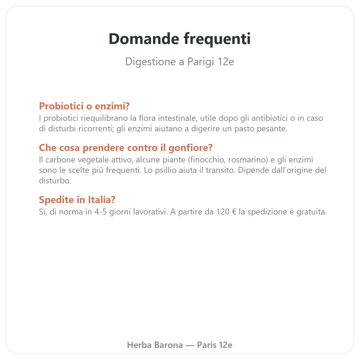 Domande frequenti Digestione e transito a Parigi - Herba Barona Parigi 12e