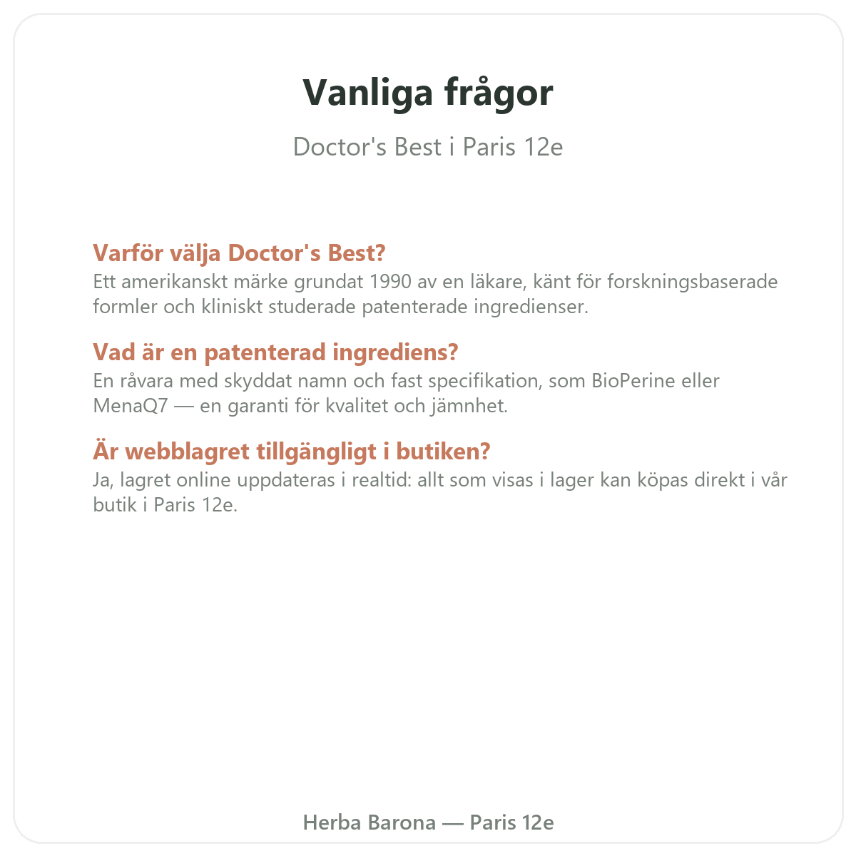 Vanliga frågor om Doctor's Best i Paris – Herba Barona Paris 12e