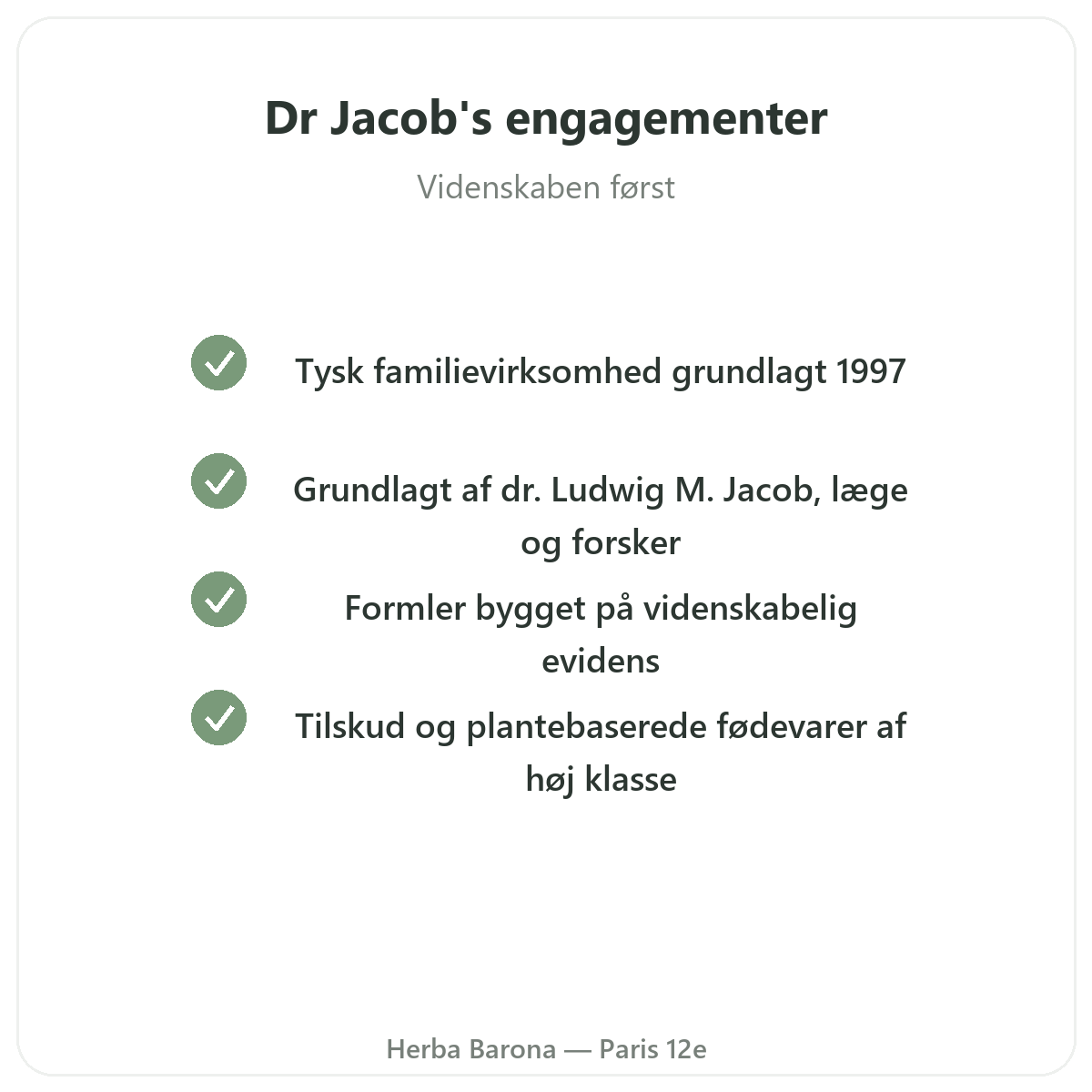 Dr Jacobs Paris - kvalitetsforpligtelser hos Herba Barona Paris 12