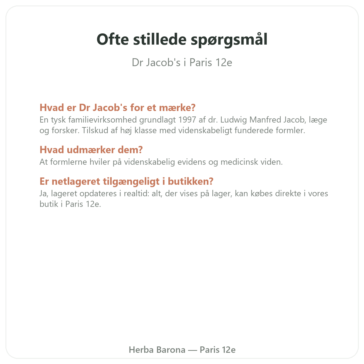 Ofte stillede spørgsmål om Dr Jacobs i Paris - Herba Barona Paris 12