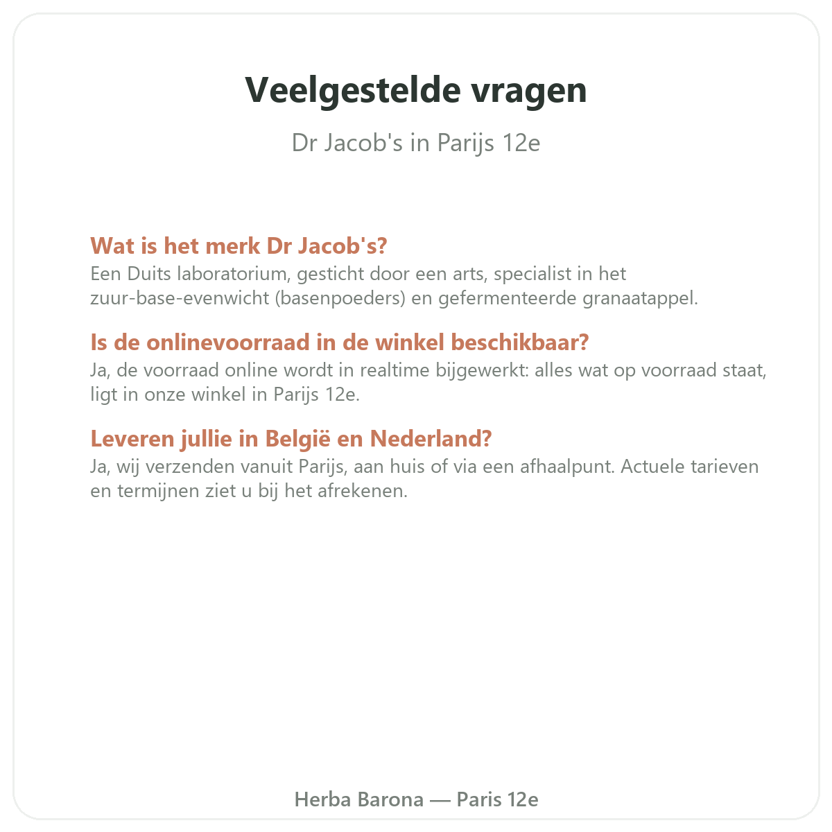 Veelgestelde vragen Dr. Jacob's in Parijs - Herba Barona Parijs 12e