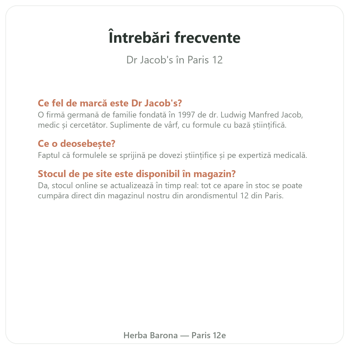Întrebări frecvente Dr Jacob’s la Paris - Herba Barona Paris, arondismentul 12