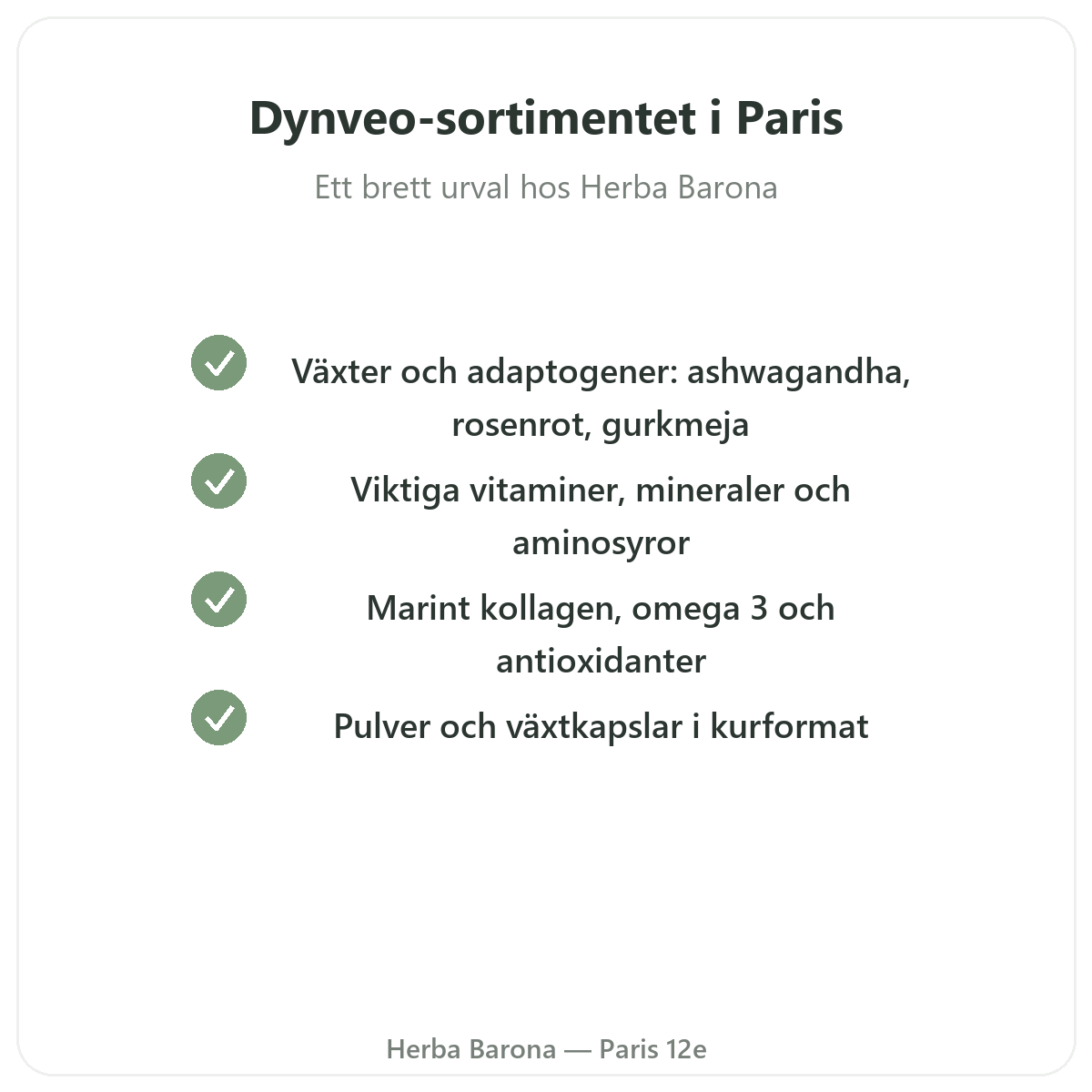 Dynveo-sortimentet i Paris - orter, vitaminer, kollagen hos Herba Barona Paris 12e