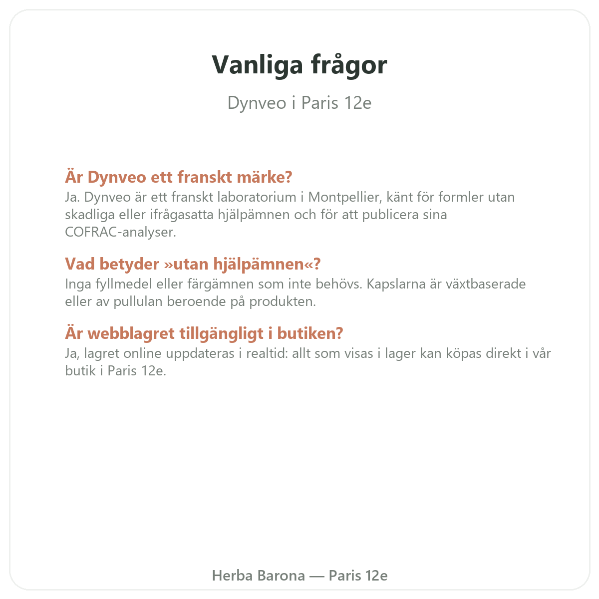 Vanliga fragor om Dynveo i Paris - Herba Barona Paris 12e