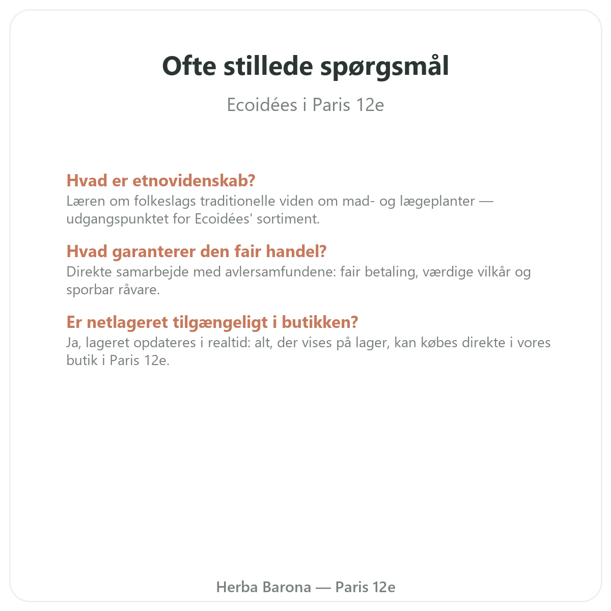 Ofte stillede spørgsmål om Ecoidees Ethnoscience i Paris - Herba Barona Paris 12