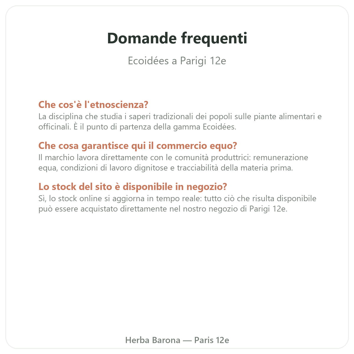 Domande frequenti su Ecoidees Ethnoscience a Parigi - Herba Barona Parigi 12e
