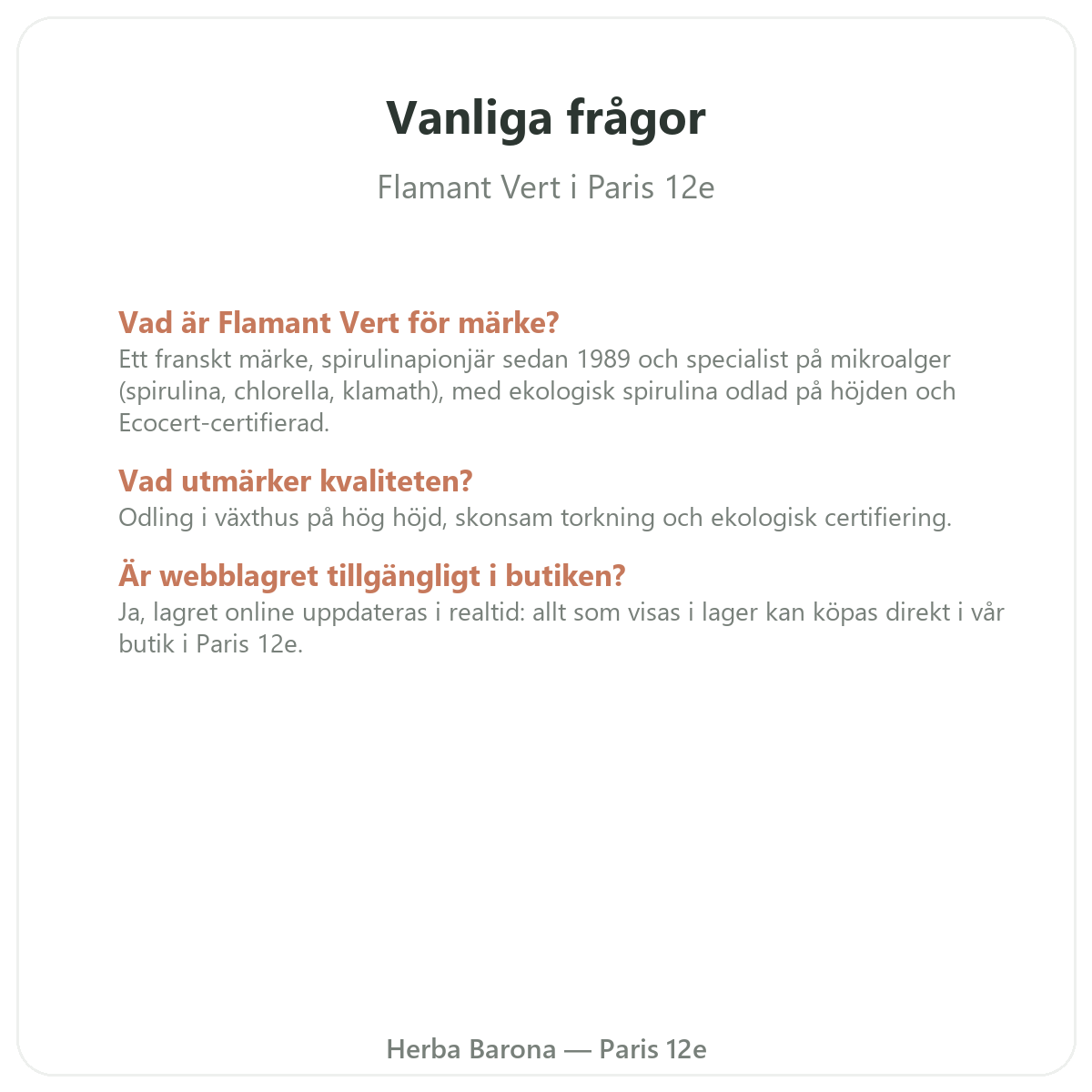 Vanliga frågor om Flamant Vert i Paris - Herba Barona Paris 12e