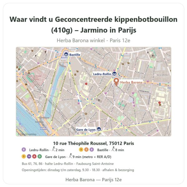 Waar vindt u Geconcentreerde kippenbotbouillon (410g) – Jarmino in Parijs - winkelplattegrond Herba Barona Paris 12e
