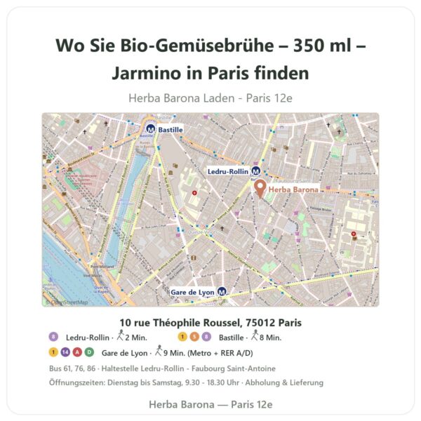 Wo finden Sie Bio-Gemüsebrühe – 350 ml – Jarmino in Paris - Ladenplan Herba Barona Paris 12e