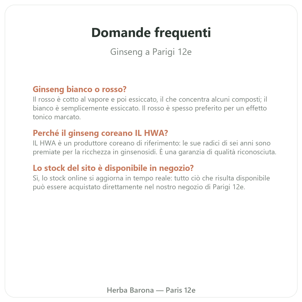 Domande frequenti Ginseng coreano rosso Parigi a Parigi - Herba Barona Parigi 12e