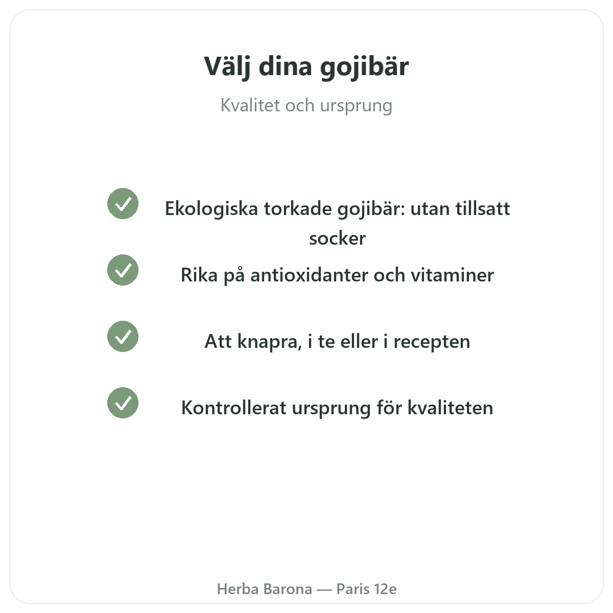 Goji Paris - kvalitetslöften hos Herba Barona Paris 12e