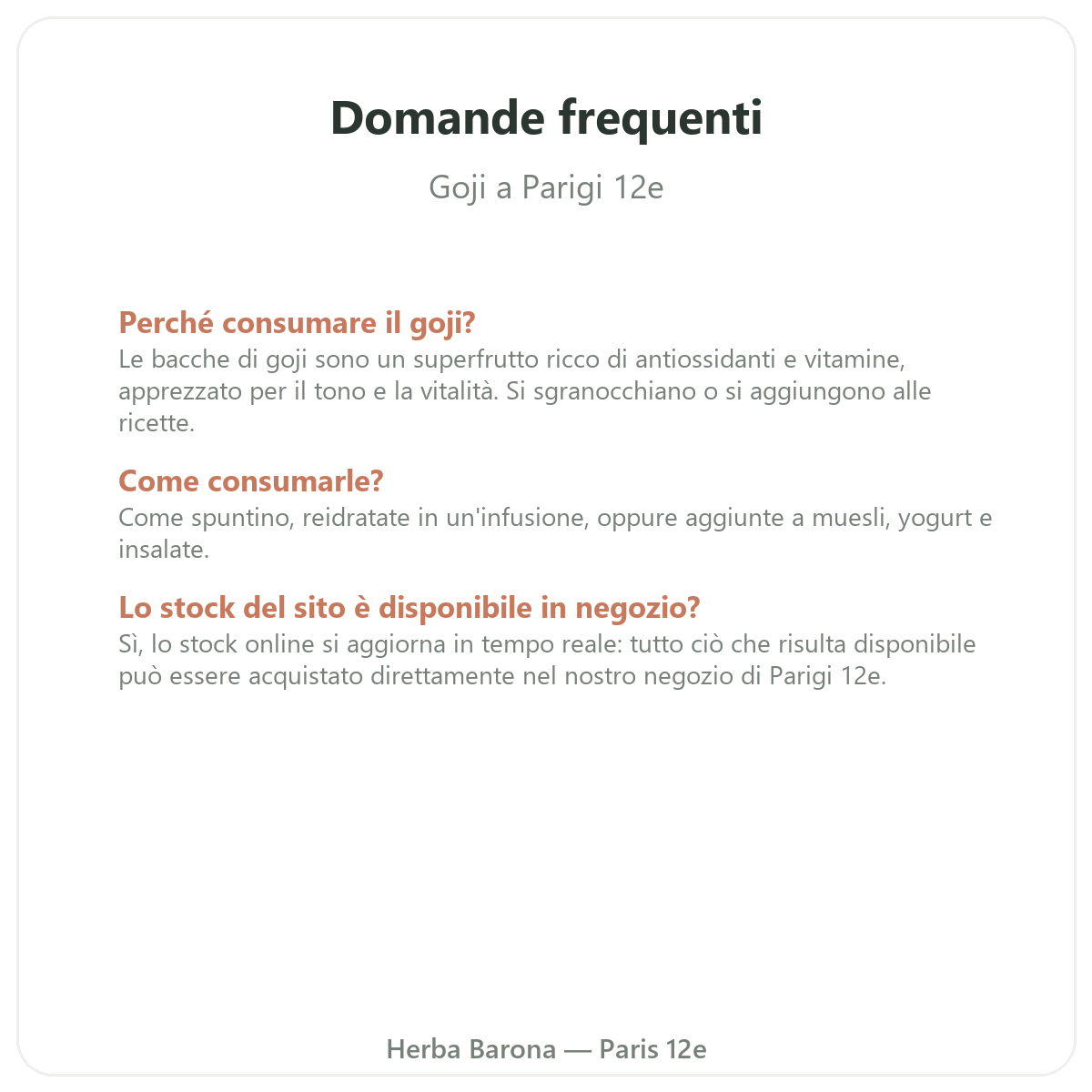 Domande frequenti Goji Parigi a Parigi - Herba Barona Parigi 12e