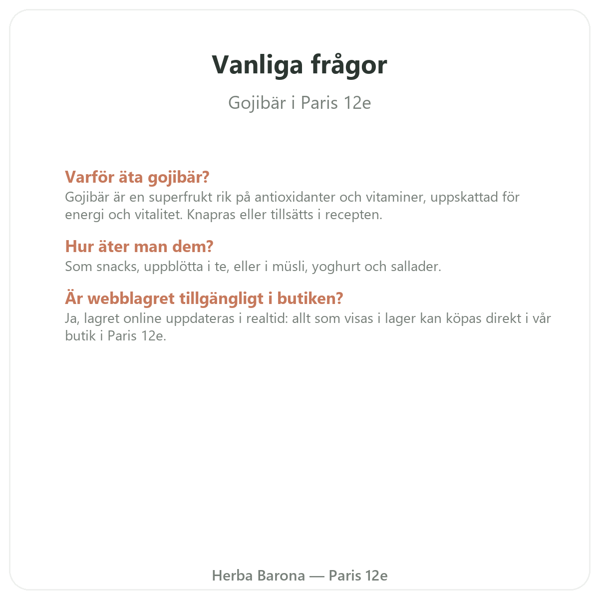 Vanliga frågor goji i Paris - Herba Barona Paris 12e