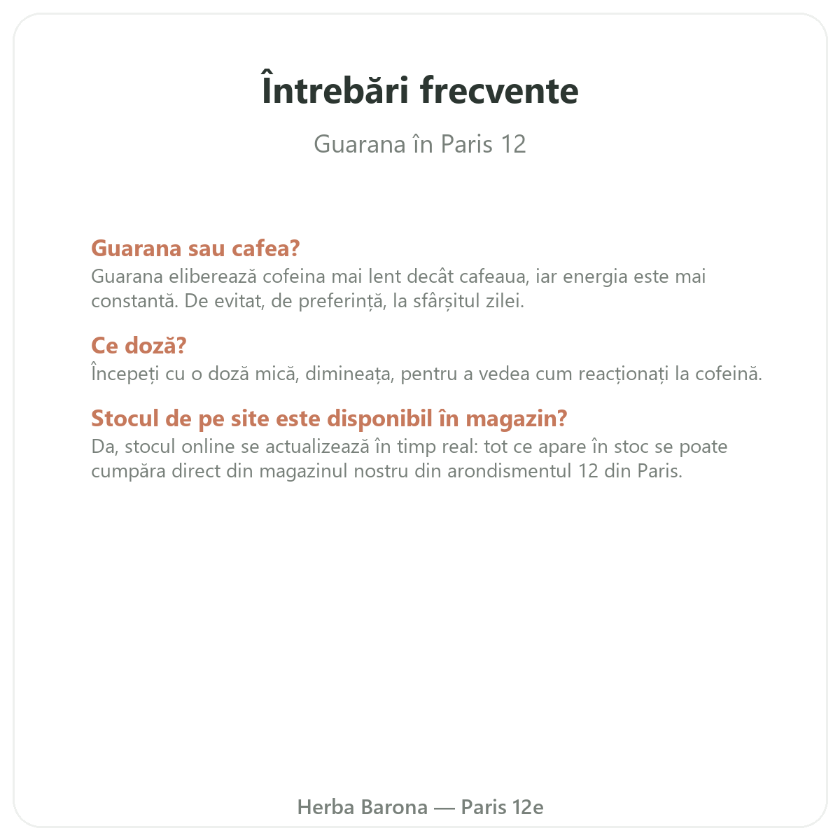 Întrebări frecvente Guarana Paris la Paris - Herba Barona Paris, arondismentul 12