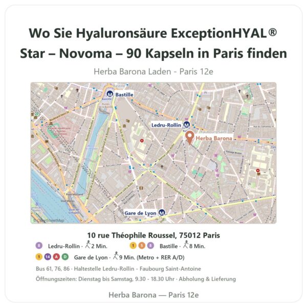 Wo finden Sie Hyaluronsäure ExceptionHYAL® Star – Novoma – 90 Kapseln in Paris - Ladenplan Herba Barona Paris 12e