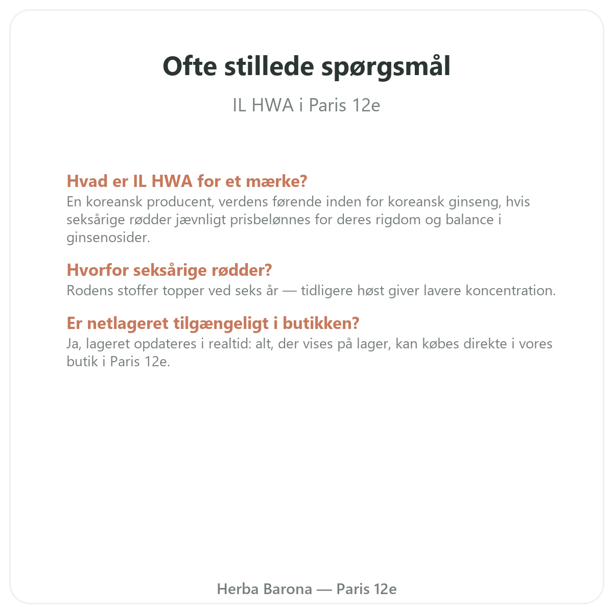 Ofte stillede spørgsmål IL HWA i Paris - Herba Barona Paris 12