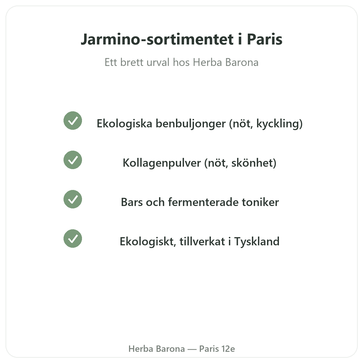 Jarmino-sortimentet i Paris hos Herba Barona Paris 12e