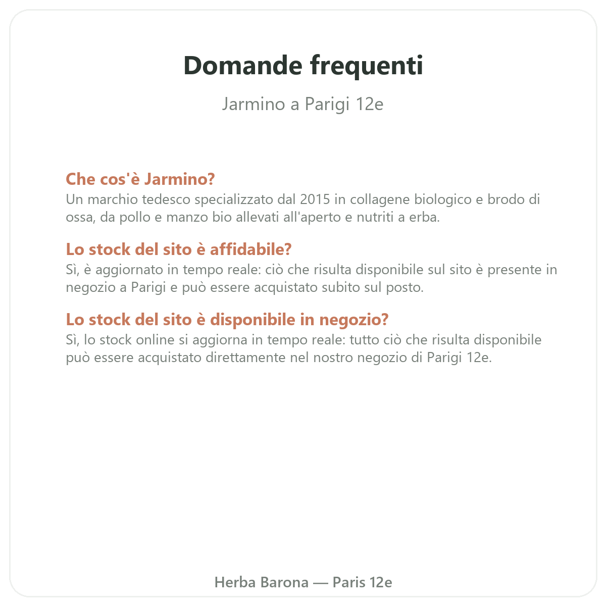 Domande frequenti Jarmino a Parigi - Herba Barona Parigi 12e