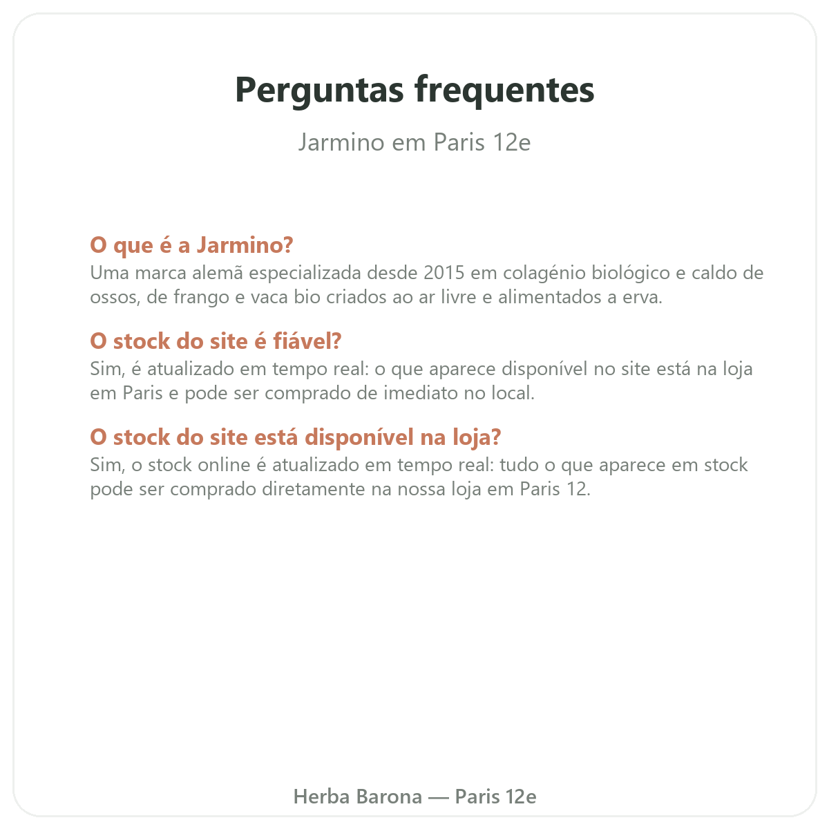 Perguntas frequentes Jarmino em Paris - Herba Barona Paris 12e