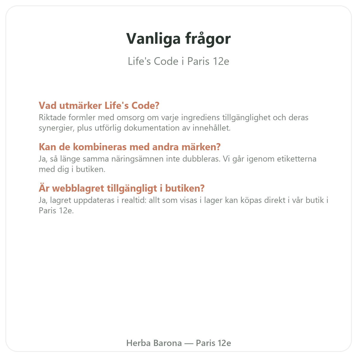 Vanliga frågor om Life's Code i Paris - Herba Barona Paris 12e