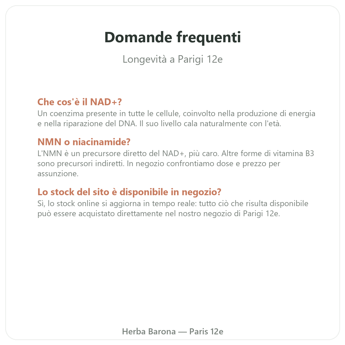 Domande frequenti Integratori longevità e antietà a Parigi - Herba Barona Paris 12e