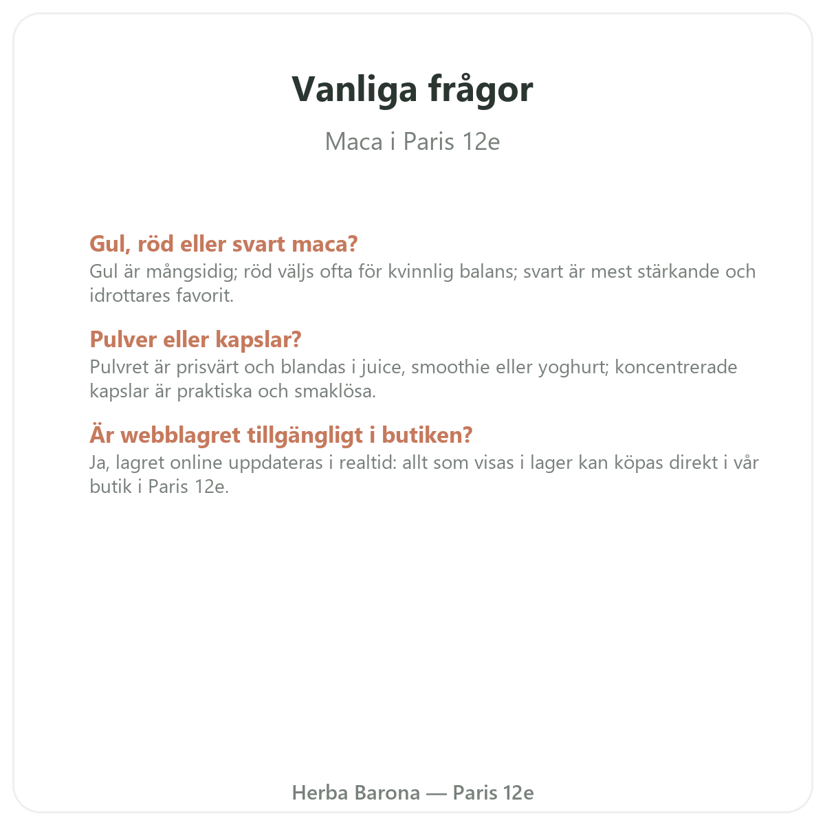 Vanliga frågor ekologisk maca Peru i Paris - Herba Barona Paris 12e