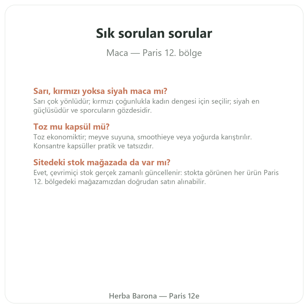 Peru Maca (Organik) Paris hakkında sıkça sorulan sorular - Herba Barona Paris 12. bölge