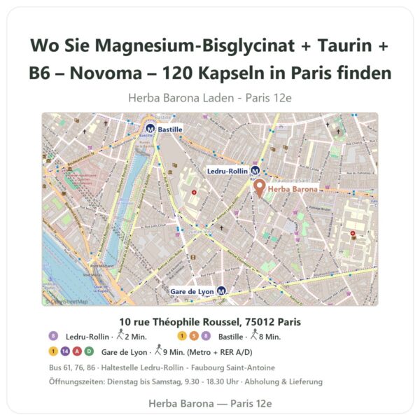 Wo finden Sie Magnesium-Bisglycinat + Taurin + B6 – Novoma – 120 Kapseln in Paris - Ladenplan Herba Barona Paris 12e