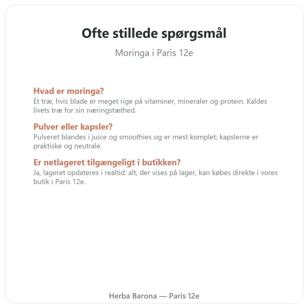 Ofte stillede spørgsmål Moringa Paris i Paris - Herba Barona Paris 12
