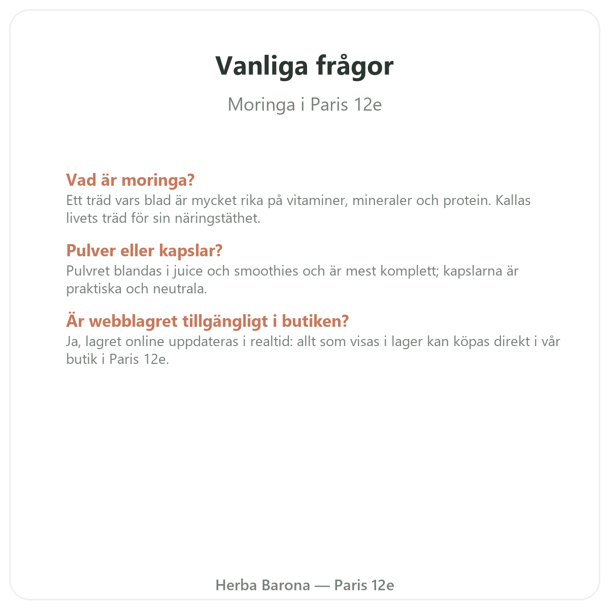 Vanliga frågor Moringa i Paris - Herba Barona Paris 12e