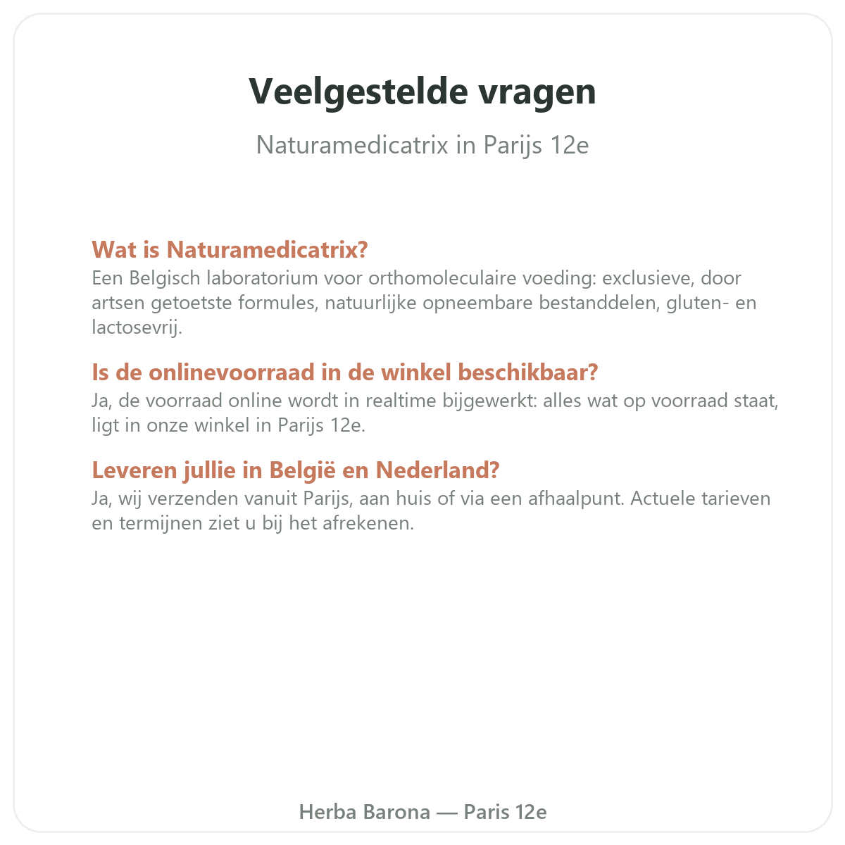 Veelgestelde vragen Naturamedicatrix Parijs - Herba Barona Parijs