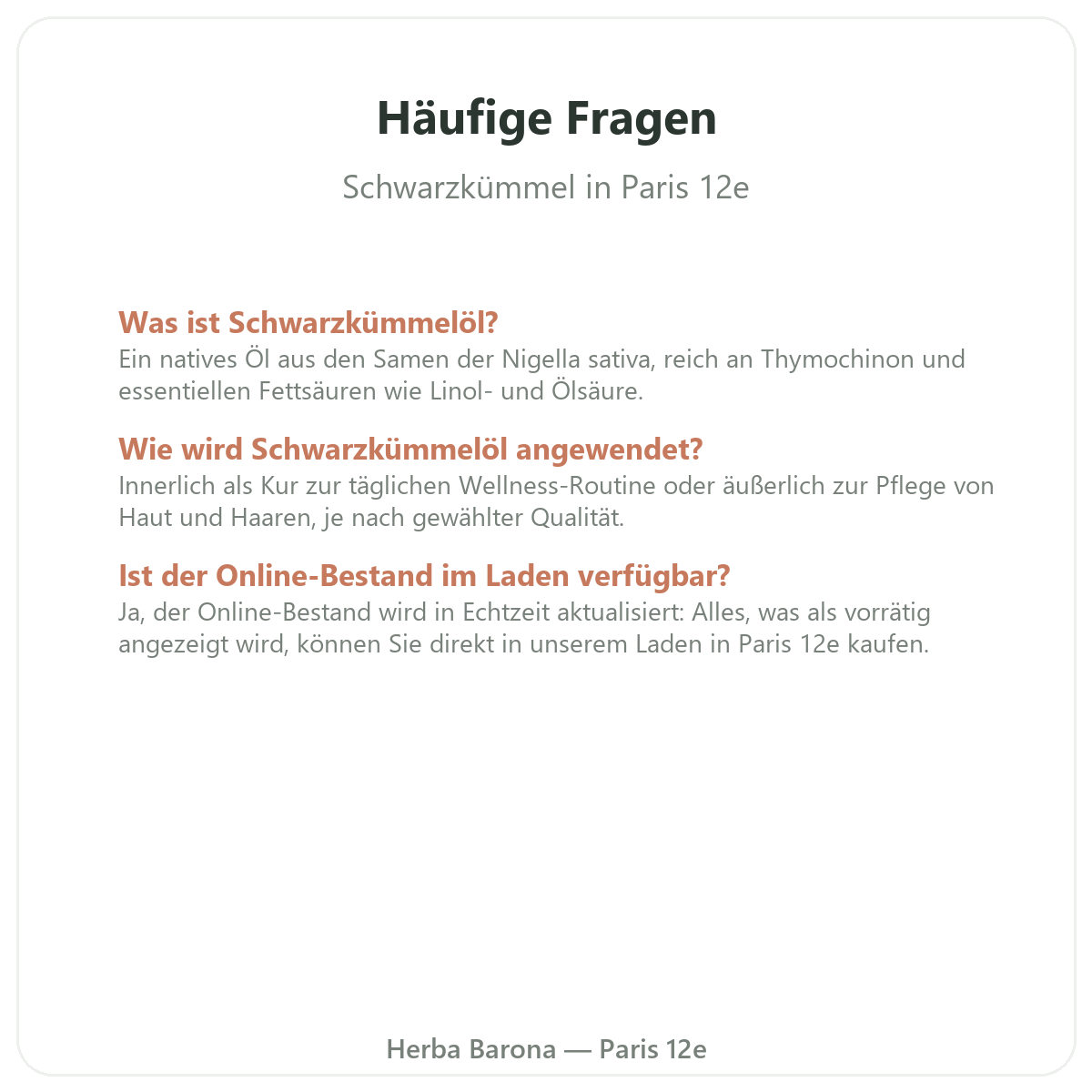 Häufige Fragen zu Schwarzkümmel Paris in Paris - Herba Barona Paris 12e