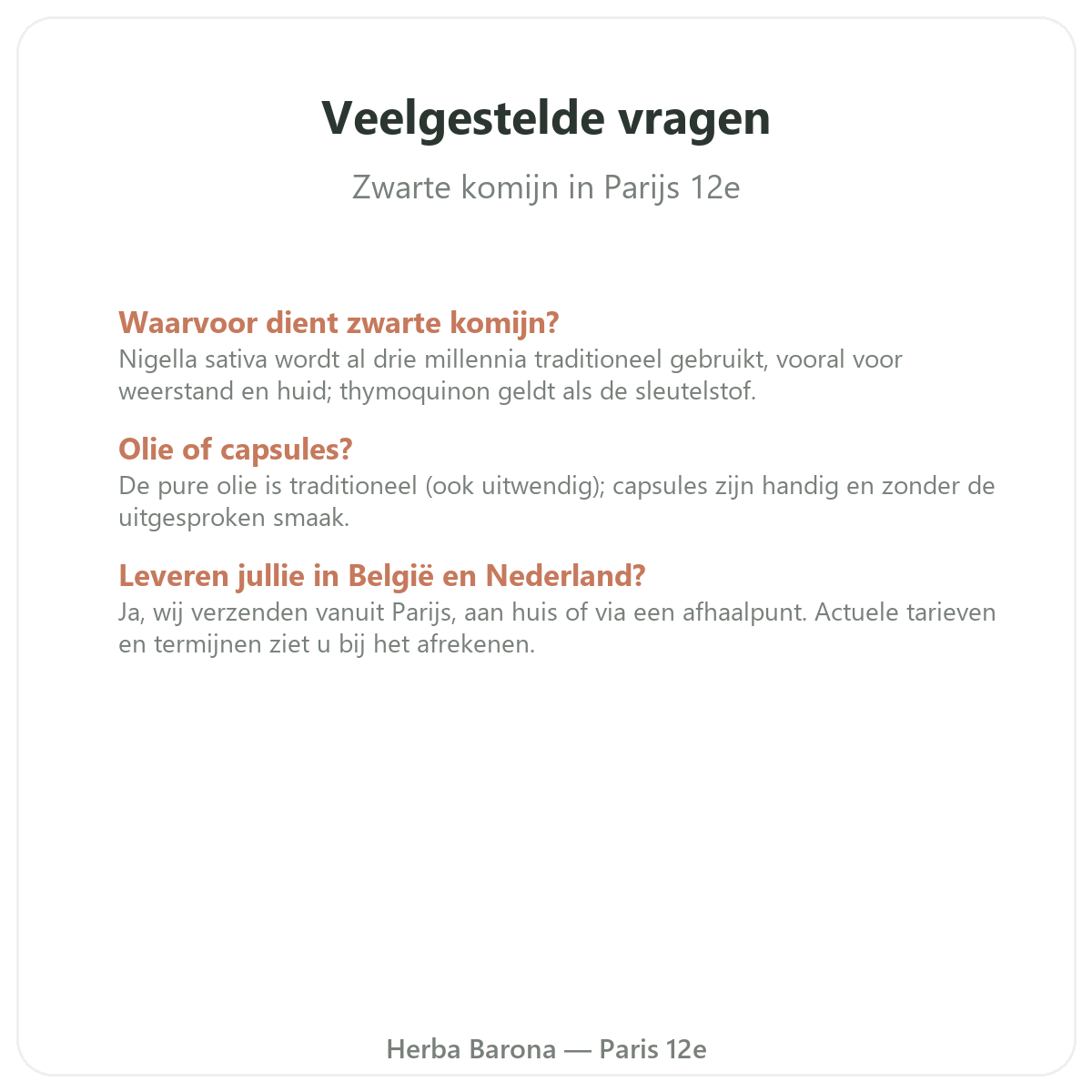 Veelgestelde vragen Zwarte komijn in Parijs - Herba Barona Parijs 12e