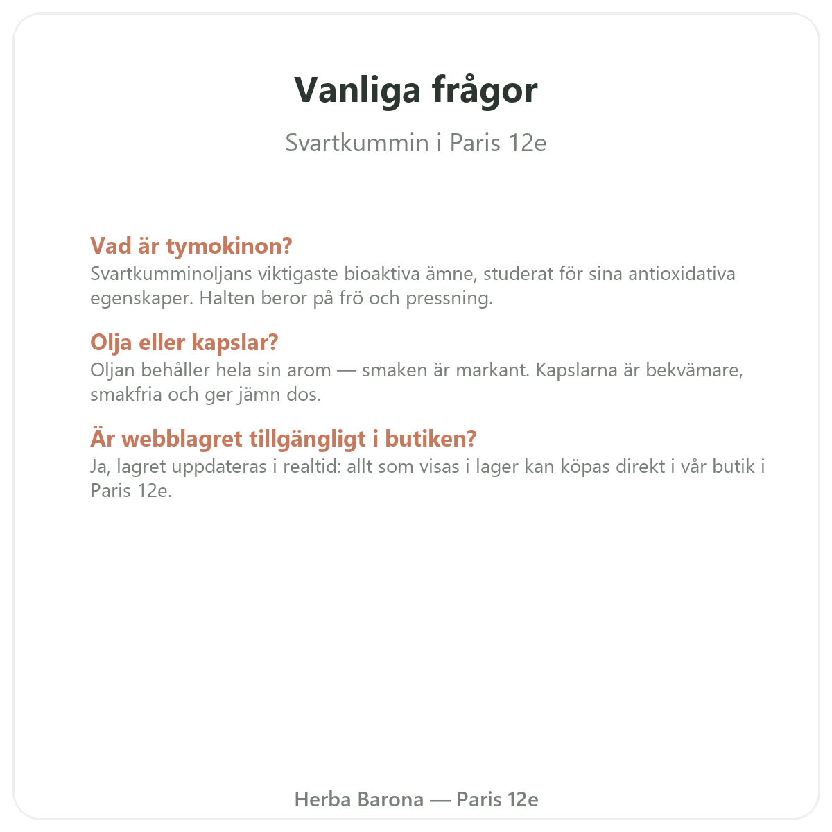 Vanliga frågor Svartkummin Paris i Paris - Herba Barona Paris 12e