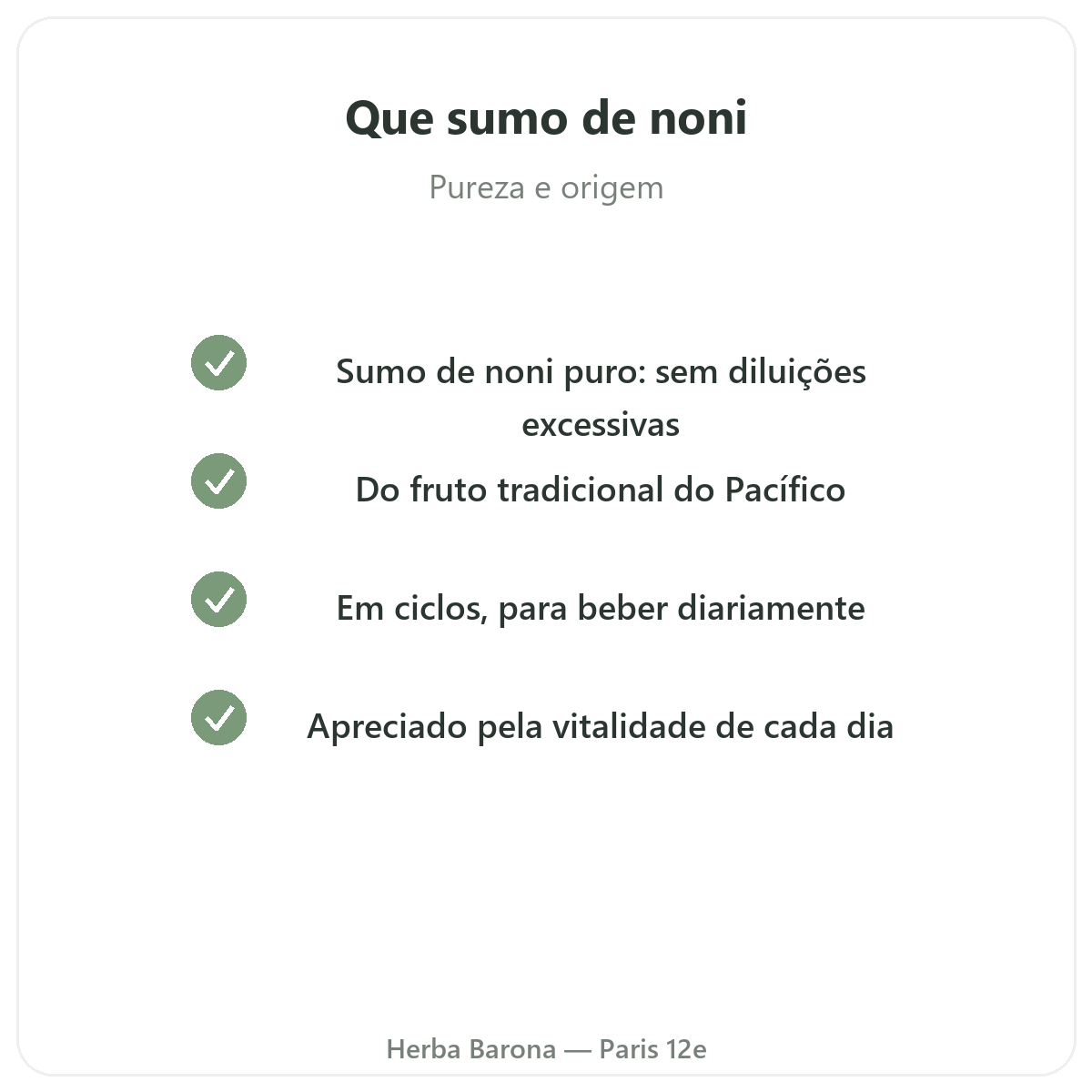 Sumo de noni em Paris - compromissos de qualidade na Herba Barona Paris 12e