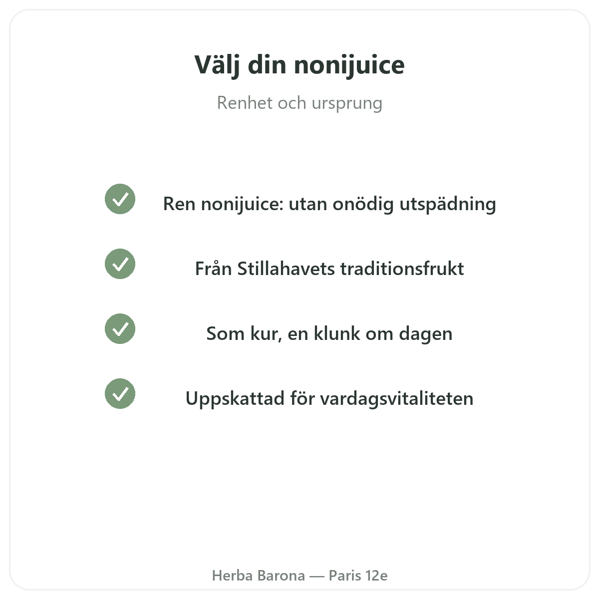 Nonijuice Paris - kvalitetslöften hos Herba Barona Paris 12e