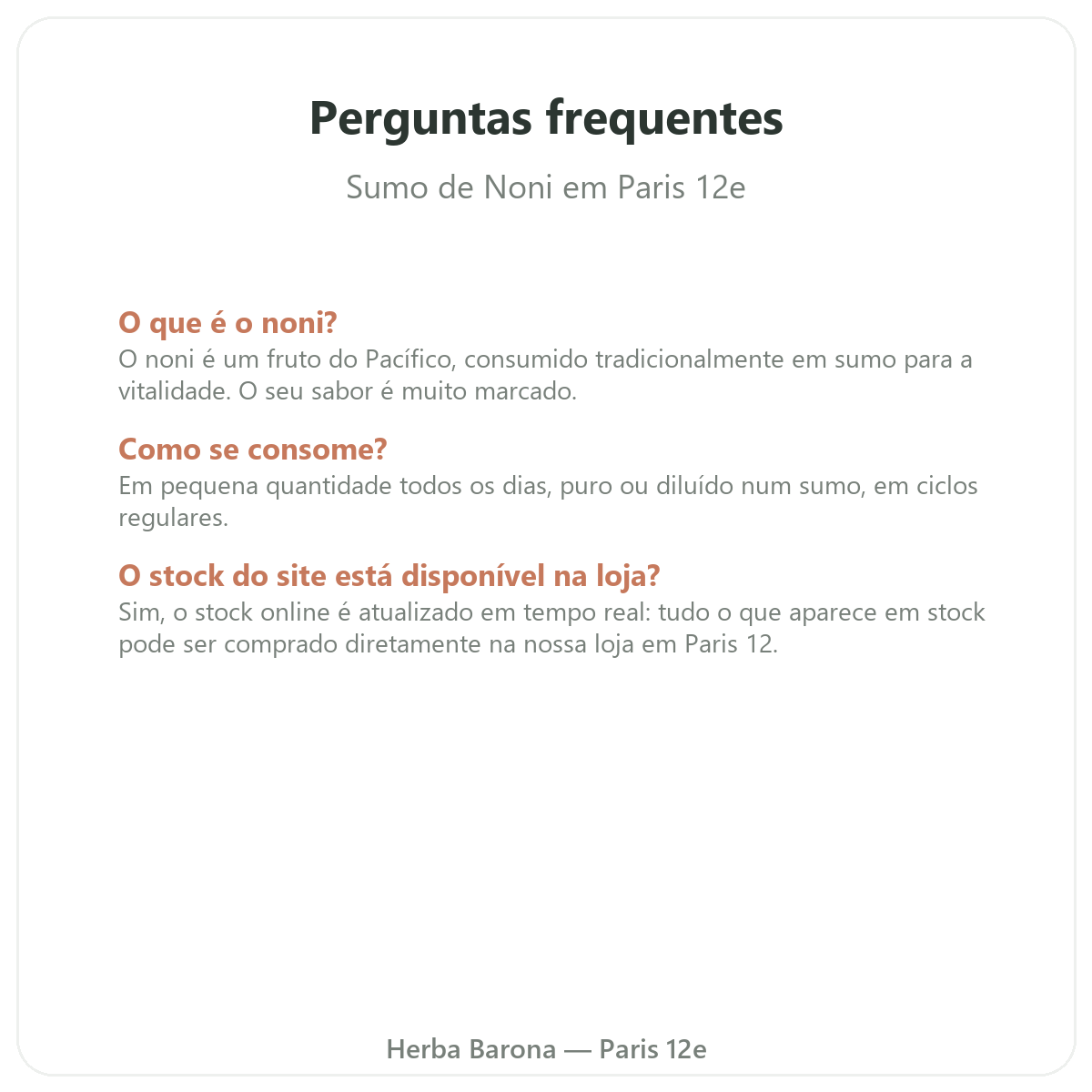 Perguntas frequentes sumo de noni em Paris - Herba Barona Paris 12e