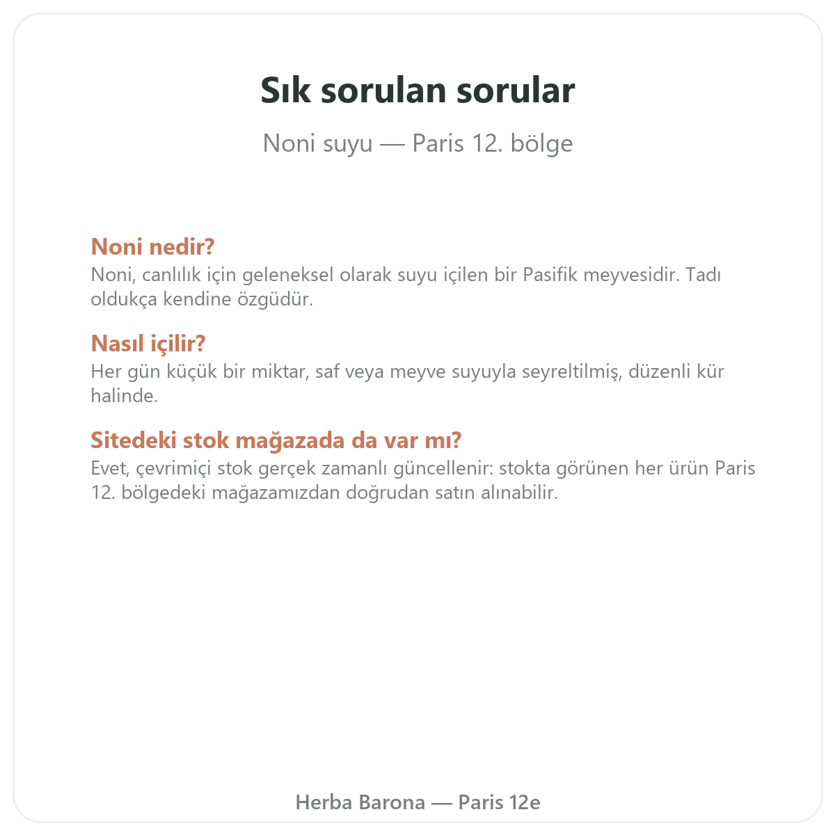 Noni suyu Paris sık sorulan sorular - Herba Barona Paris 12. bölge