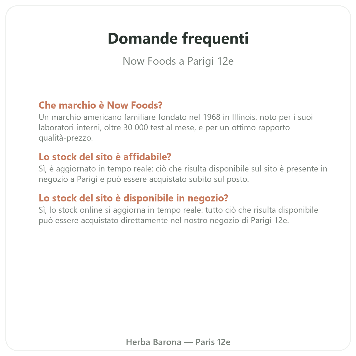 Domande frequenti Now Foods a Parigi - Herba Barona Parigi 12e