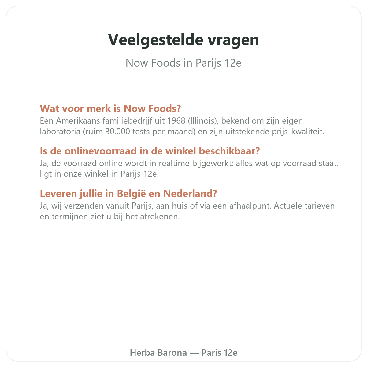 Veelgestelde vragen Now Foods in Parijs - Herba Barona Parijs 12e